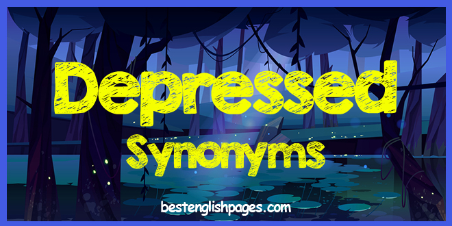Depressed Synonyms & Antonyms : 200+Best Synonyms of Depressed & Free ESL Poster to Download