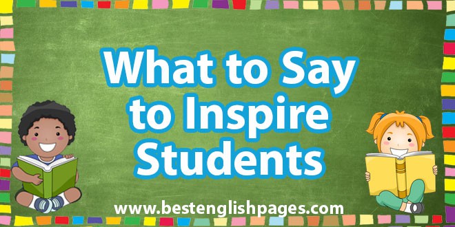 what to say to inspire students Best Short Motto for Students