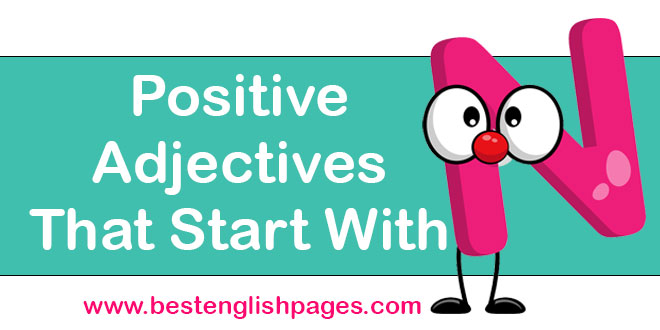 positive adjectives that start with n with example sentences